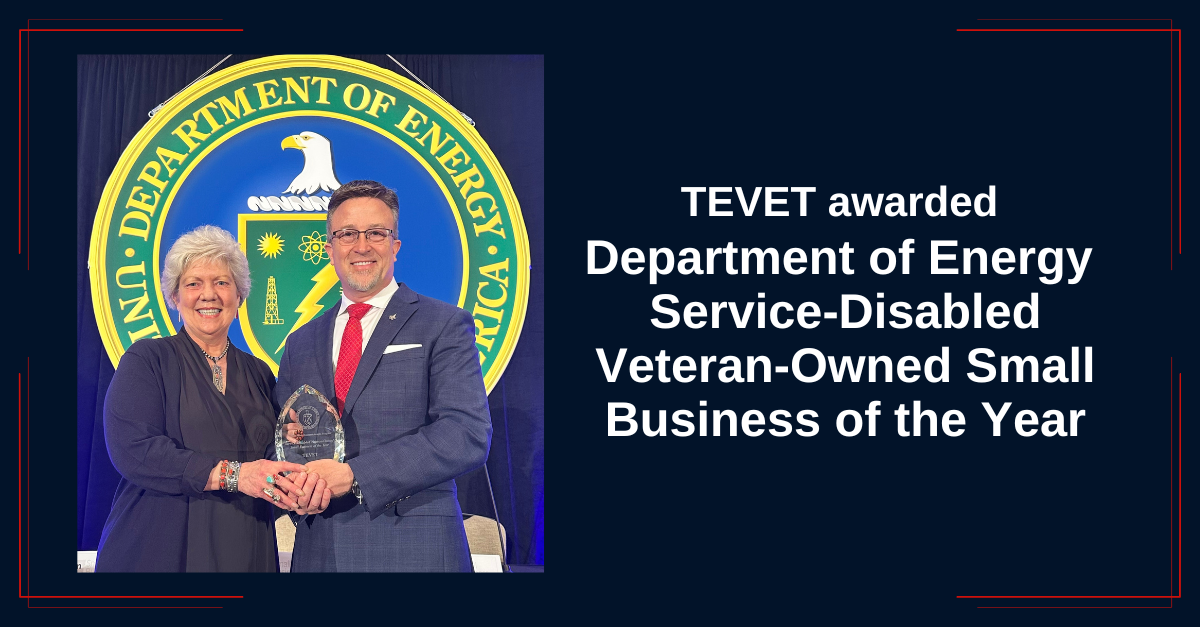 TEVET recognized as DOE Service-Disabled Veteran-Owned Supplier of the Year