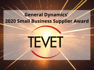 TEVET Honored with Small Business Supplier Award of the Year from General Dynamics Mission Systems