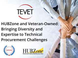 HUBZone and Veteran-Owned: Bringing Diversity and Expertise to Technical Procurement Challenges