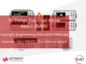 10 Things You Must Know About DMMs - Keysight Webinar