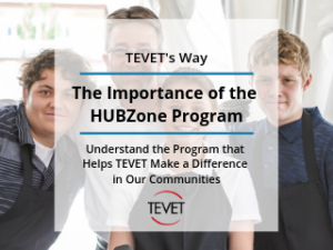 The Importance of the HUBZone Program - TEVET's Way