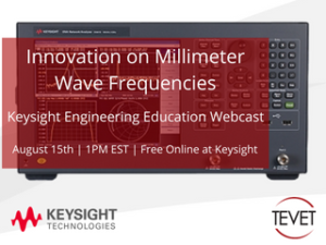 Innovation on Millimeter Wave Frequencies - Keysight Engineering Education Webcast