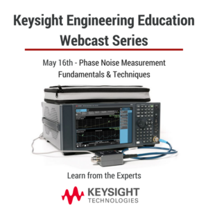 Second Installment of Keysight's Engineering Education Webcast Series