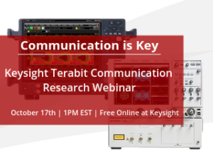 Communication is Key - Keysight Terabit Communication Research Webinar