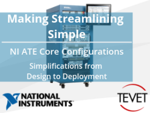 Making Streamlining Simple - NI Solutions for ATE Systems