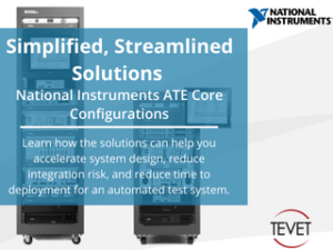 Simplified, Streamlined Solutions - NI Provides ATE Core Configurations