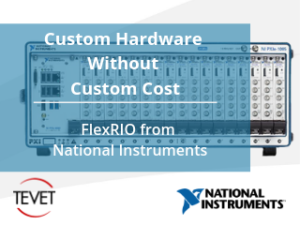 Custom Hardware Without the Custom Cost - NI's FlexRIO Solutions