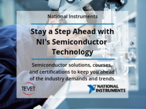 Stay a Step Ahead with NI’s Semiconductor Technology
