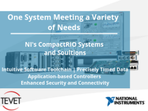 One System Meeting a Variety of Needs - NI's CompactRIO Solutions