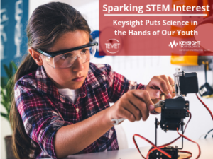 Sparking STEM Interest - Keysight Technologies Introduces Science in Our Community