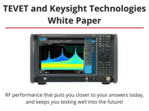 Keep Testing Into the Future - TEVET and Keysight's Latest White Paper