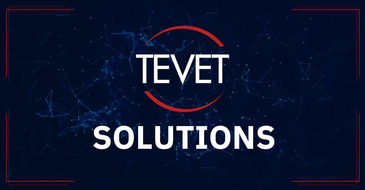 TEVET Announces TEVET Solutions Business Unit